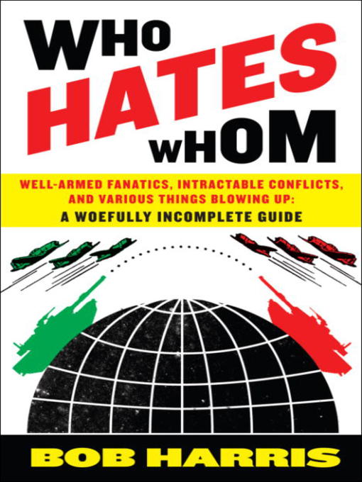 Title details for Who Hates Whom by Bob Harris - Available